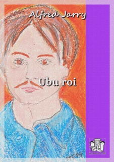 Ubu roi by Alfred Jarry