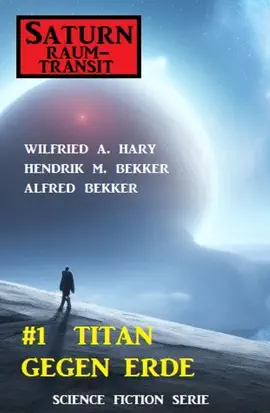 Read: ​Saturn Raumtransit Book 1: Titan gegen Erde