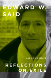 Reflections on Exile - Edward W. Said