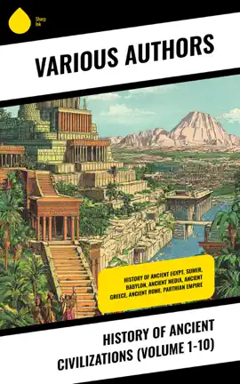 Read: History of Ancient Civilizations (Volume 1-10) Book