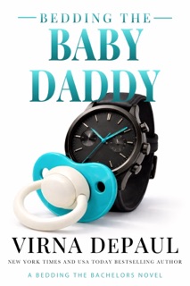 Bedding the Baby Daddy by Virna DePaul
