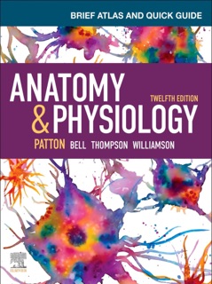PART - Brief Atlas of the Human Body and Quick Guide to the Language of Science and Medicine for Anatomy & Physiology E-Book by Kevin T. Patton, Frank B. Bell, Terry Thompson & Peggie L. Williamson