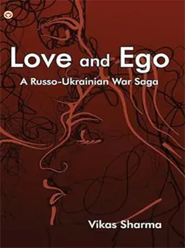 Read: Love And Ego Book : A Russo -Ukrainian War Saga