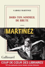Dors ton sommeil de brute - Carole Martinez
