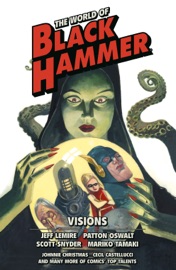 The World of Black Hammer Omnibus Volume 5 - Jeff Lemire, Patton Oswalt, Scott Snyder, Mariko Tamaki & Geoff Johns