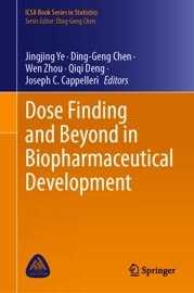 Dose Finding and Beyond in Biopharmaceutical Development - Jingjing Ye, Ding-Geng Chen, Wen Zhou, Qiqi Deng & Joseph C. Cappelleri