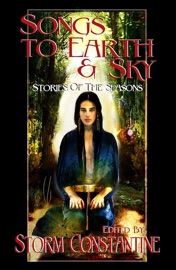 Songs to Earth and Sky - Storm Constantine