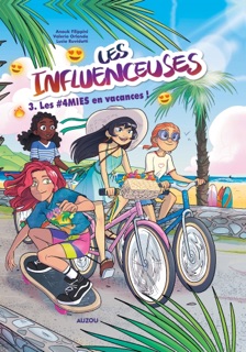 Les Influenceuses - Tome 3 - Les 4MIES en vacances by Lucio Ruvidotti & Anouk Filippini