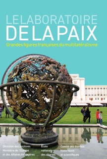 Le Laboratoire de la paix by Stanislas Jeannesson, Bernard Miyet, Emmanuel Decaux & Jean-Michel Guieu