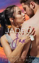 Jaded Until Jax