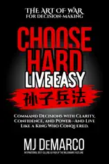 Choose Hard, Live Easy - The Art of War for Decision-Making