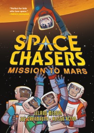 Space Chasers: Mission to Mars - Leland Melvin & Joe Caramagna