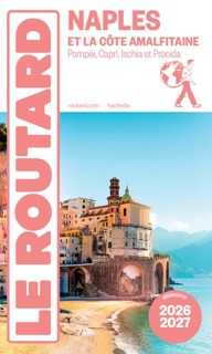 Guide du Routard Naples et la côte amalfitaine 2026/27 by Various Authors