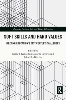 Soft Skills and Hard Values by Kerry J. Kennedy, Margarita Pavlova & John Chi-Kin Lee