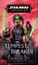 Star Wars: Tempest Breaker (The High Republic) - Cavan Scott