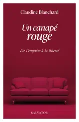 Un canapé rouge : De l'emprise à la liberté
