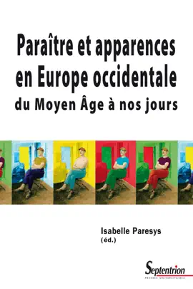 Read: Paraître et apparences en Europe occidentale du Moyen Âge à nos jours Book