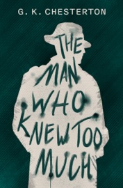 The Man Who Knew Too Much - G. K. Chesterton