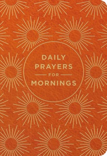 Daily Prayers for Mornings by Dayspring