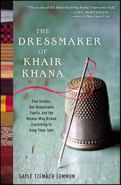 The Dressmaker of Khair Khana - Gayle Tzemach Lemmon