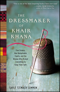 The Dressmaker of Khair Khana - Gayle Tzemach Lemmon Cover Art