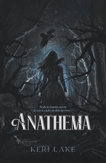 The Eating Woods - tome 1 : Anathema by Keri Lake