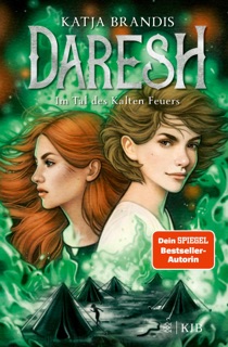 Daresh – Im Tal des Kalten Feuers by Katja Brandis