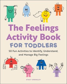 The Feelings Activity Book for Toddlers - Stacy Spensley