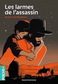 Les larmes de l'assassin - Anne-Laure Bondoux & Vincent Roche