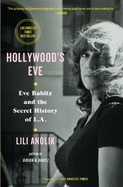 Hollywood's Eve Lili Anolik