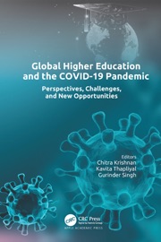 Global Higher Education and the COVID-19 Pandemic - Chitra Krishnan, Kavita Thapliyal & Gurinder Singh