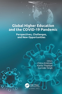 Global Higher Education and the COVID-19 Pandemic by Chitra Krishnan, Kavita Thapliyal & Gurinder Singh