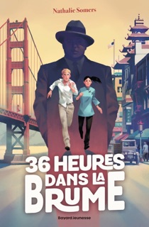 36 heures dans la brume by Nathalie Somers & Raphaël Gauthey