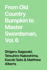 From Old Country Bumpkin to Master Swordsman, Vol. 6