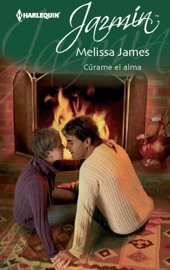 Cúrame el alma - Melissa James