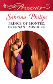 Prince of Montéz, Pregnant Mistress - Sabrina Philips