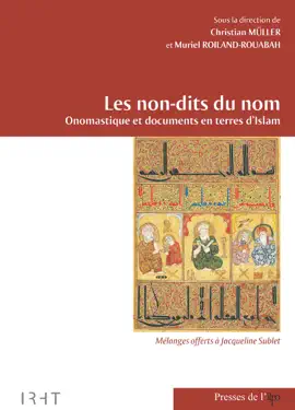Read: Les non-dits du nom. Onomastique Book et documents en terres d'Islam