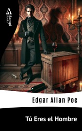 Tú Eres el Hombre - Edgar Allan Poe