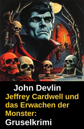 Read: Jeffrey Cardwell und das Erwachen der Monster: Gruselkrimi Book