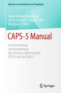 CAPS-5 Manual by Meike Müller-Engelmann, Ulrich Schnyder, Regina Steil & Monique Pfaltz