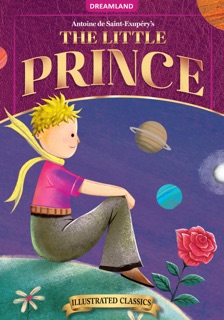 The Little Prince- Illustrated Abridged Classics for Children with Practice Questions by Dreamland Publications