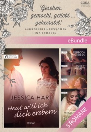 Gesehen, gemocht, geliebt … geheiratet! - Aufregendes Herzklopfen in 5 Romanen - Jessica Hart, Rebecca Winters, Jackie Merritt, Barbara McMahon, Miranda Lee, Svenja Willkomm, Elke Schuller, Bettina Röhricht & Gabriele Ramm