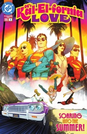 DC's Kal-El-fornia Love (2025-) #1 - Joshua Hale Fialkov, George Mann, Dave Wielgosz, Brandon Thomas, Travis Mercer, Bruno Abdias, Jon Mikel & Gerardo Sandoval