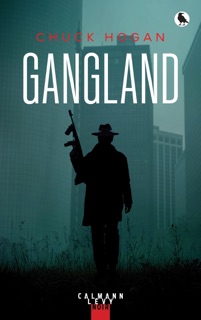Gangland by Chuck Hogan