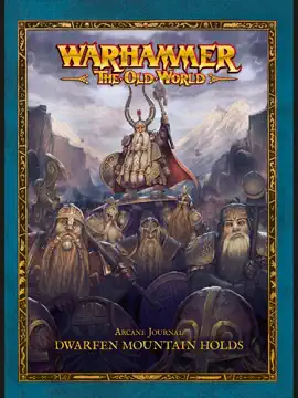 Arcane Journal: Dwarfen Mountain Holds