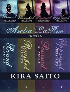 The Arelia LaRue Series Novels 1-4 by Kira Saito