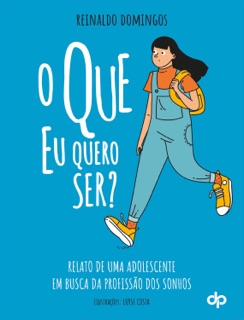 O que Eu quero ser? by Reinaldo Domingos