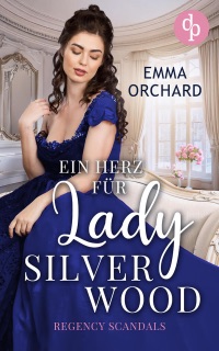Ein Herz für Lady Silverwood by Emma Orchard & Nadine Erler