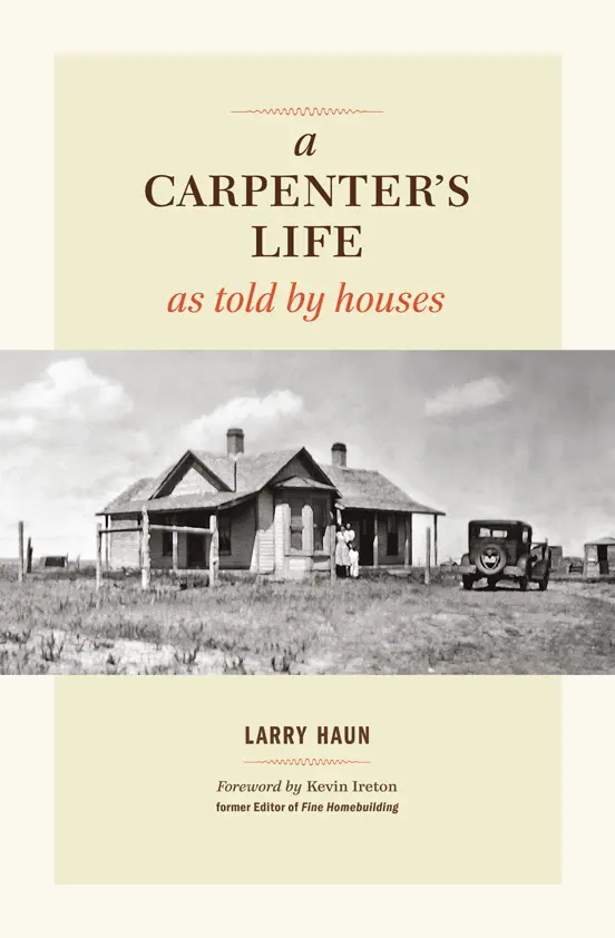 A Carpenter's Life as Told by Houses