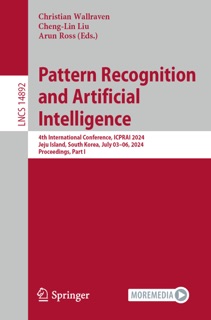 Pattern Recognition and Artificial Intelligence by Christian Wallraven, Cheng-Lin Liu & Arun Ross